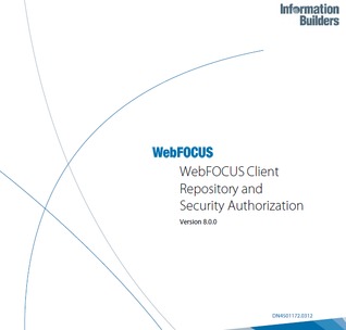 WebFOCUS Client Repository and Security Authorization