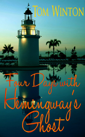Four Days with Hemingway's Ghost (Kindle Edition)