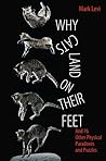 Why Cats Land on Their Feet: And 76 Other Physical Paradoxes and Puzzles
