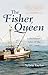 The Fisher Queen by sylvia taylor