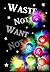 Waste Not, Want Not (Wastes...
