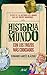 Historia del mundo con los trozos mas codiciados