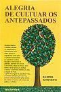 Alegria de Cultivar os Antepassados