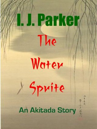 The Water Sprite (Sugawara Akitada Stories)