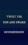 'Twixt the Sun and Sward 'Twixt the Sun and Sward