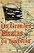 Os Grandes Piratas da História