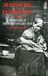 The Massacre Of The Innocents: Infanticide In Britain, 1800-1939