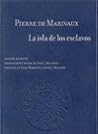 La isla de los esclavos by Pierre de Marivaux La isla de los esclavos by Pierre de Marivaux