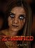 Zombified