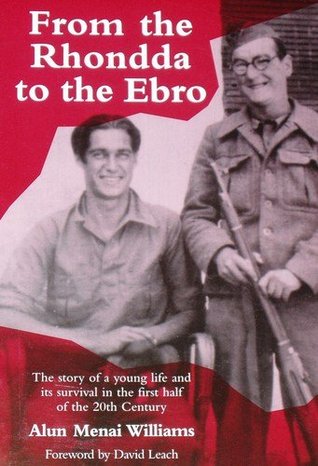 From the Rhondda to the EBRO: The Story of a Young Life and It's Survival in the First Half of the 20th Century (Paperback)