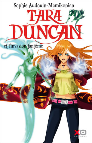 Tara Duncan et l'invasion fantôme (Tara Duncan, #7)