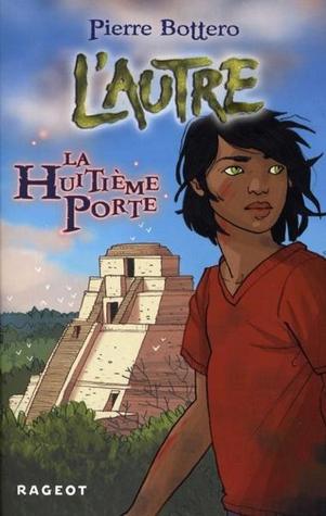 La Huitième Porte (L'Autre, #3)