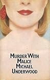 Murder with Malice