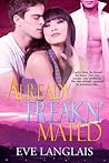 Already Freakn' Mated by Eve Langlais