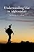 Understanding War in Afghan...