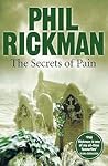 The Secrets of Pain by Phil Rickman