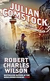 Julian Comstock by Robert Charles Wilson