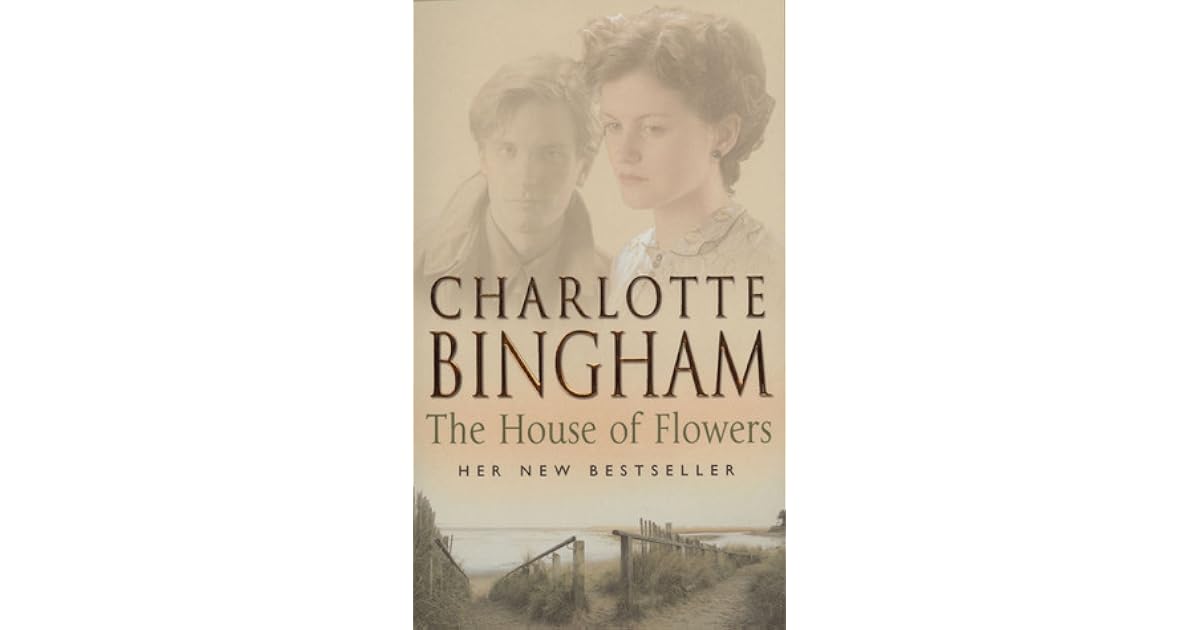 The House of Flowers by Charlotte Bingham