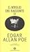 Il meglio dei racconti di Edgar Allan Poe by Edgar Allan Poe