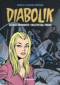 Diabolik gli anni d'oro n. 38: Accusa Infamante - Delitto sul Treno