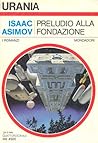 Preludio alla Fondazione by Isaac Asimov