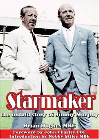 Starmaker: The Untold Story Of Jimmy Murphy