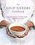 The Soup Sisters Cookbook by Sharon Hapton