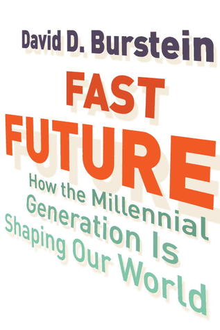 Fast Future: How the Millennial Generation Is Shaping Our World (Hardcover)