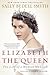 Elizabeth the Queen: The Li...
