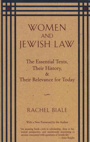 Women and Jewish Law: The Essential Texts, Their History, and Their Relevance for Today (Paperback)