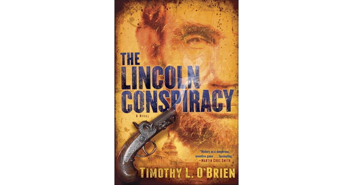 The Lincoln Conspiracy by Timothy L. O'Brien(00)