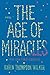 The Age of Miracles