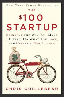 The $100 Startup by Chris Guillebeau