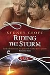 Riding the Storm by Sydney Croft Riding the Storm by Sydney Croft