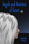 Angels and Ministers of Grace by Michelle O'Leary