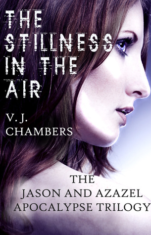 The Stillness in the Air (Jason and Azazel Apocalypse, #1)