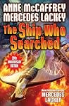 The Ship Who Searched by Anne McCaffrey The Ship Who Searched by Anne McCaffrey