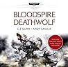Bloodspire / Deathwolf (Space Marine Battles Audio Drama) Bloodspire / Deathwolf (Space Marine Battles Audio Drama)