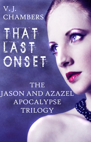 That Last Onset (Jason and Azazel Apocalypse, #3)