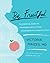 Be Fruitful: The Essential Guide to Maximizing Fertility and Giving Birth to a Healthy Child