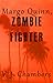 Margo Quinn, Zombie Fighter