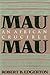 Mau Mau: An African Crucible