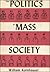 The Politics of Mass Society.