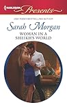 Woman in a Sheikh's World by Sarah Morgan Woman in a Sheikh's World by Sarah Morgan