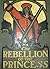 The Rebellion of the Princess
