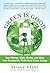Green Is Good: Save Money, ...