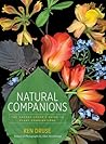 Natural Companions: The Garden Lover's Guide to Plant Combinations Natural Companions: The Garden Lover's Guide to Plant Combinations