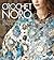 Crochet Noro: 30 Dazzling D...