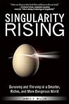 Singularity Rising by James D.  Miller