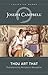 Thou Art That: Transforming Religious Metaphor (Collected Works of Joseph Campbell)